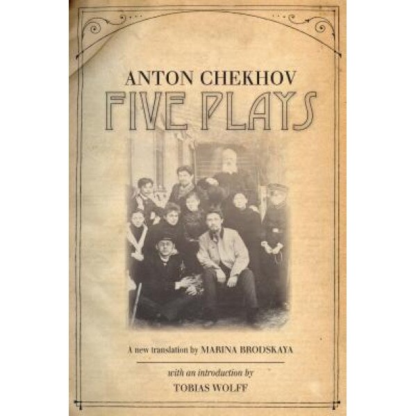 Five Plays, Anton Pavlovich Chekhov