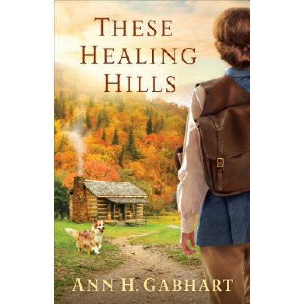 These Healing Hills, Ann H. Gabhart (Author)