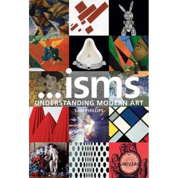 Isms Understanding Modern Art, Sam Phillips (Author)