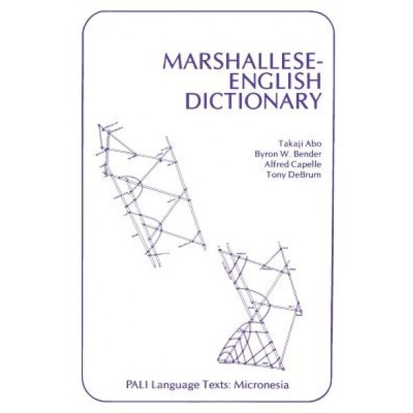 Abo: Marshallese-English Dict, Tony Debrum, Byron W. Bender, Takaji Abo