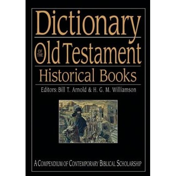Dictionary of the Old Testament: Historical Books,