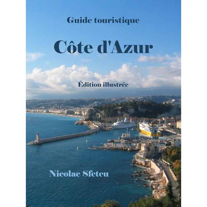 Guide touristique Côte d'Azur, Nicolae Sfetcu, PDF