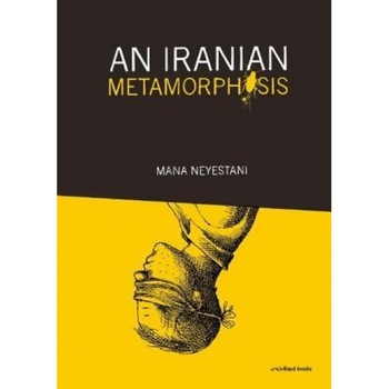 An Iranian Metamorphosis, Mana Neyestani (Author) An Iranian Metamorphosis, Mana Neyestani (Author)