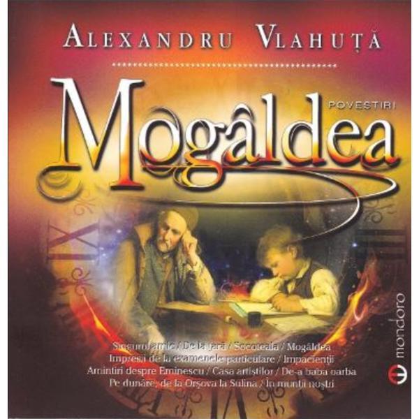 Mogaldea - Alexandru Vlahuta, ed 2019