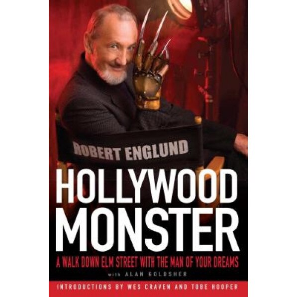 Hollywood Monster: A Walk Down Elm Street with the Man of Your Dreams, Robert Englund (Author)