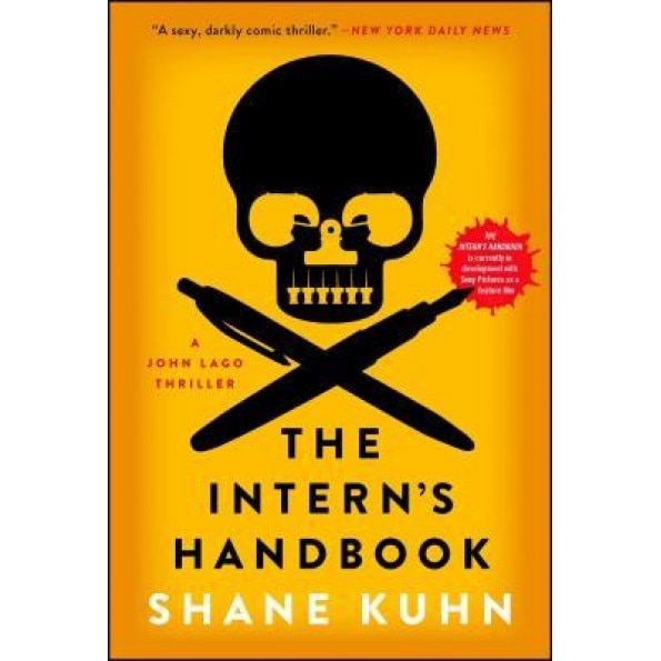 The Intern's Handbook: A John Lago Thriller, Shane Kuhn (Author)