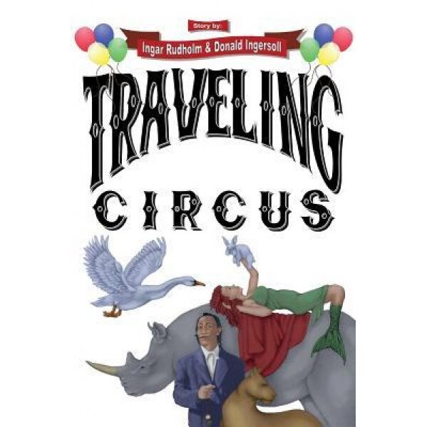 Traveling Circus, Ingar Rudholm (Author)