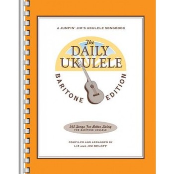 The Daily Ukulele - Baritone Edition, Hal Leonard Publishing Corporation (Created by) The Daily Ukulele - Baritone Edition, Hal Leonard Publishing Corporation (Created by)