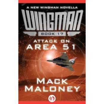 Attack on Area 51, Mack Maloney (Author) Attack on Area 51, Mack Maloney (Author)