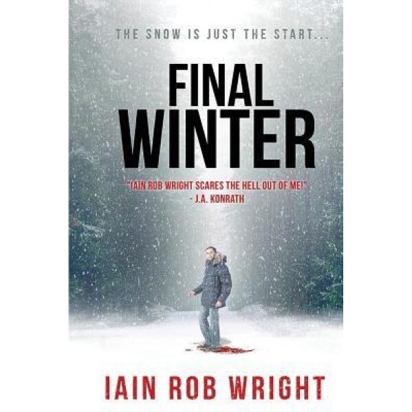 The Final Winter, MR Iain Rob Wright (Author)