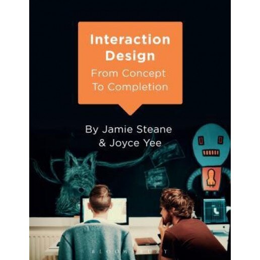Interaction Design: From Concept to Completion, Jamie Steane (Author)