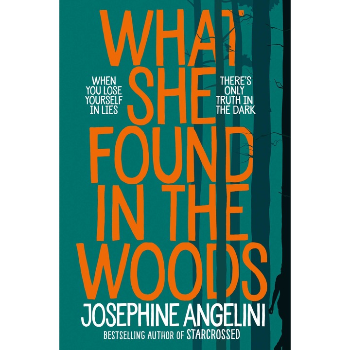 What She Found in the Woods - Josephine Angelini, ed 2019