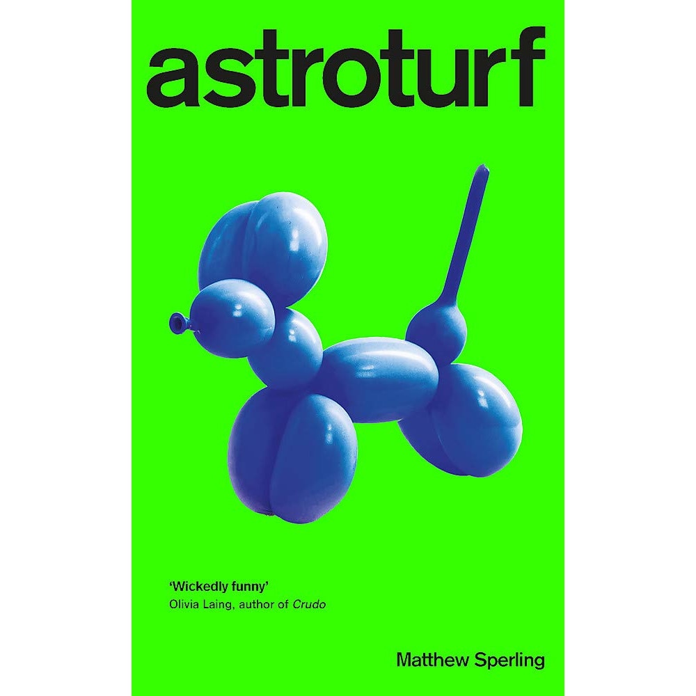 Astroturf - Matthew Sperling, ed 2019