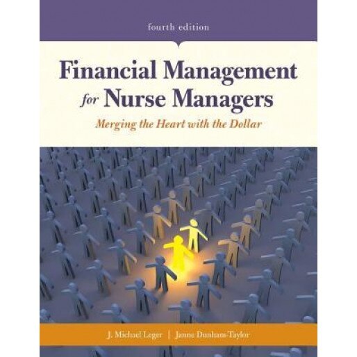 Financial Management for Nurse Managers, J. Michael Leger (Author)