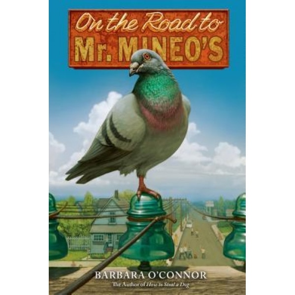 On the Road to Mr. Mineo's, Barbara O'Connor (Author)