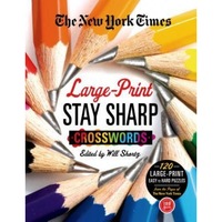 the new york times large-print stay sharp crosswords 120 large-print easy to hard puzzles from the pages of the new york times will shortz editor imagen 8_0_
0