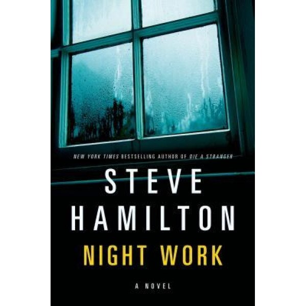 Night Work, Steve Hamilton (Author)