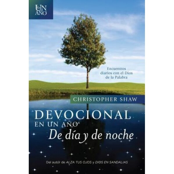Devocional En Un Ano--de Dia y de Noche: Encuentros Diarios Con El Dios de la Palabra, Christopher Shaw (Author)