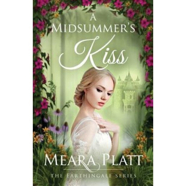A Midsummer's Kiss, Meara Platt (Author)