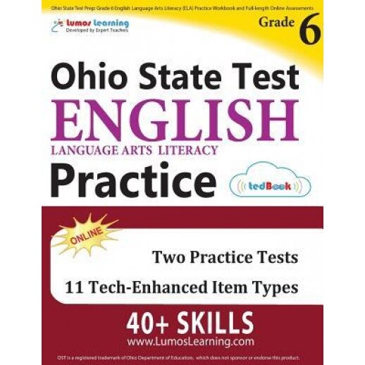 Ohio State Test Prep: Grade 6 English Language Arts Literacy (Ela) Practice Workbook and Full-Length Online Assessments: Ost Study Guide, Lumos Learning (Author)