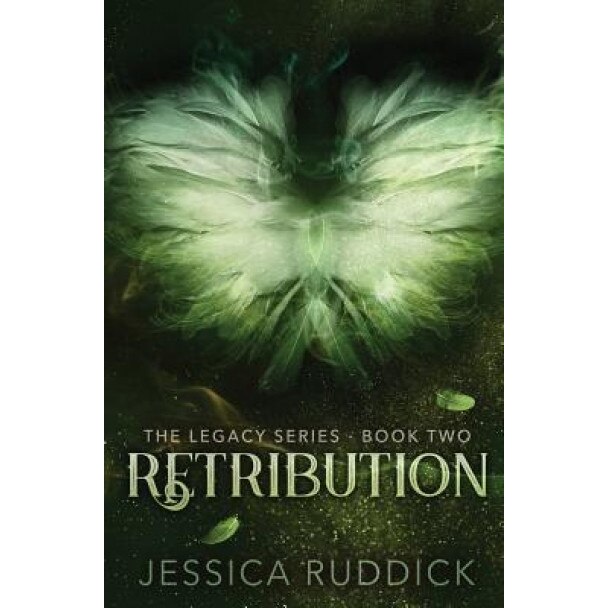 Retribution: The Legacy Series: Book Two, Jessica Ruddick (Author)