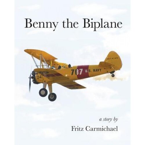 Benny the Biplane, Fritz Carmichael (Author)