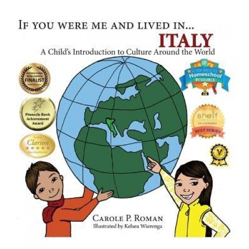 If You Were Me and Lived In...Italy: A Child's Introduction to Cultures Around the World, Carole P. Roman (Author)