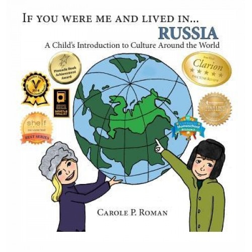If You Were Me and Lived In... Russia: A Child's Introduction to Culture Around the World, Carole P. Roman (Author)