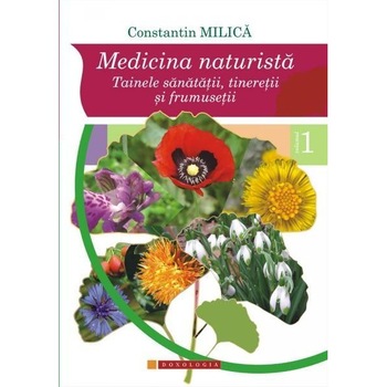 Medicina naturista - vol. 1 - Constantin Milica Medicina naturista - vol. 1 - Constantin Milica