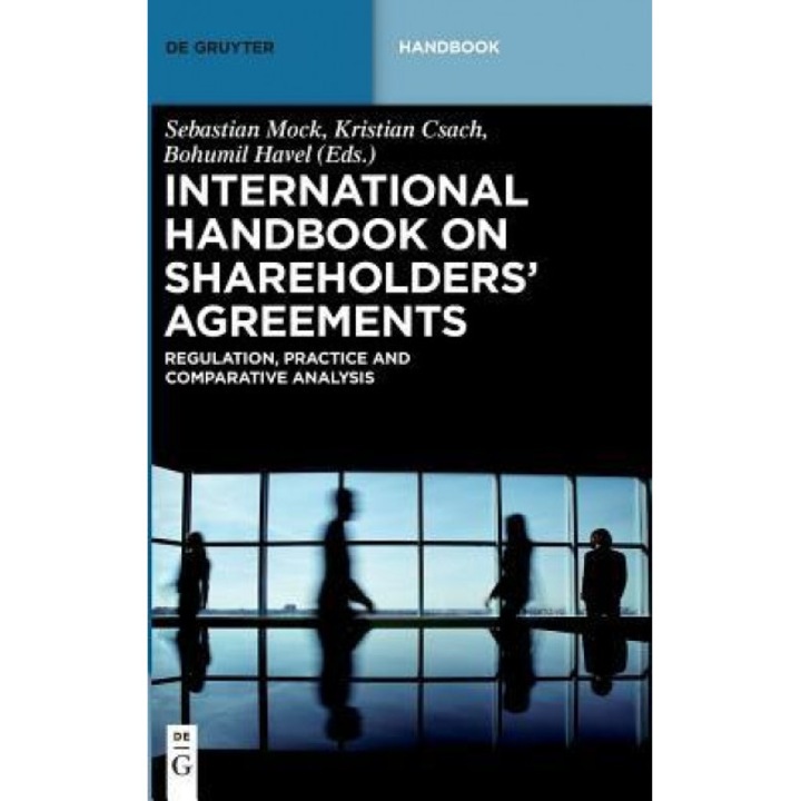 International Handbook on Shareholders Agreements: Regulation, Practice and Comparative Analysis, Kristian Csach (Editor)