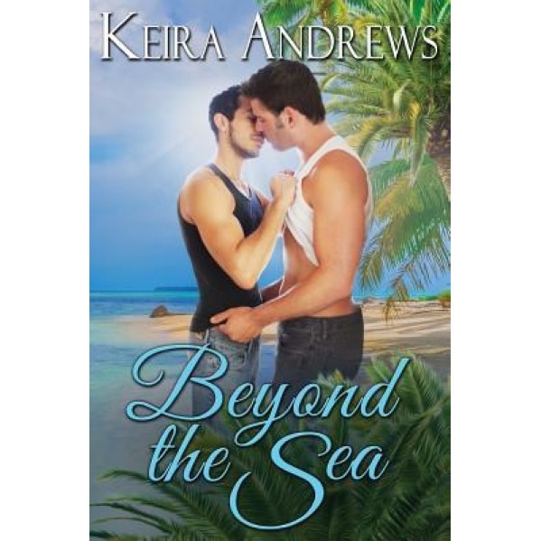 Beyond the Sea: Lgbt Romance, Keira Andrews (Author)