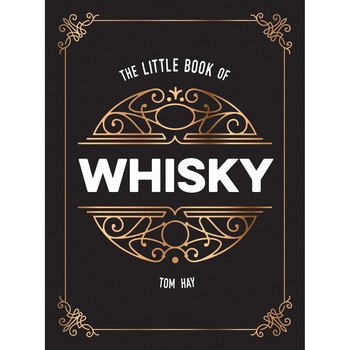 The Little Book of Whisky - Tom Hay The Little Book of Whisky - Tom Hay