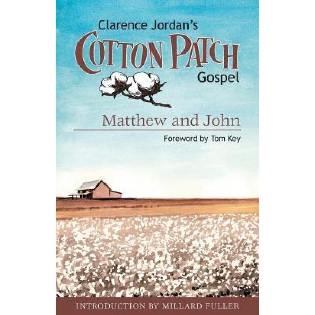 Cotton Patch Gospel: Matthew and John, Clarence Jordan