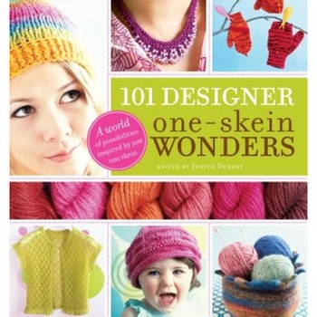 101 Designer One-Skein Wonders, Judith Durant 101 Designer One-Skein Wonders, Judith Durant