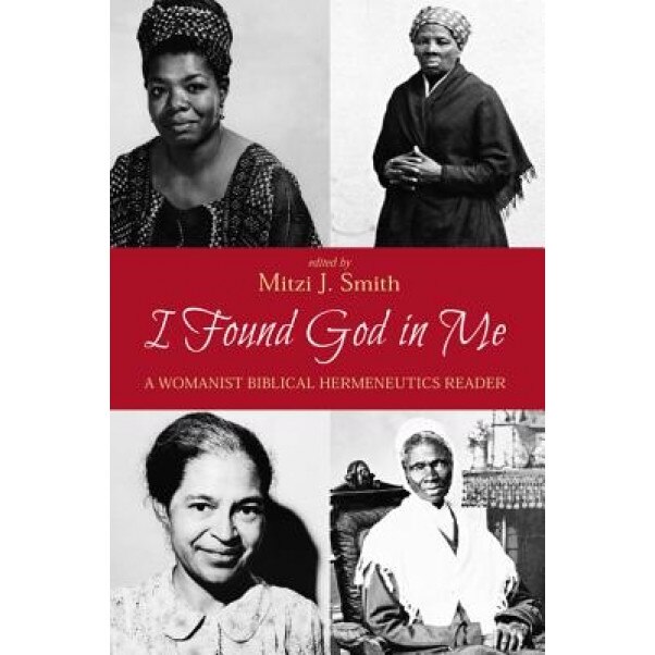 I Found God in Me, Mitzi J. Smith (Editor)