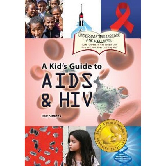 A Kid's Guide to AIDS and HIV, Rae Simons (Author)