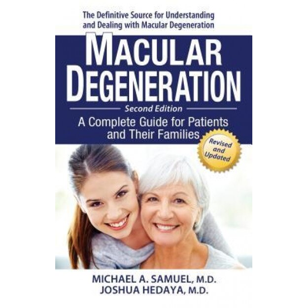 Macular Degeneration: A Complete Guide for Patients and Their Families, Michael A. Samuel (Author)