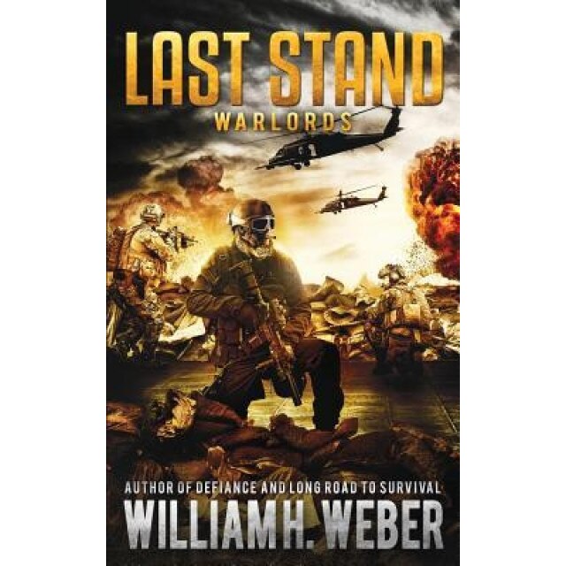 Last Stand: Warlords, William H. Weber (Author)