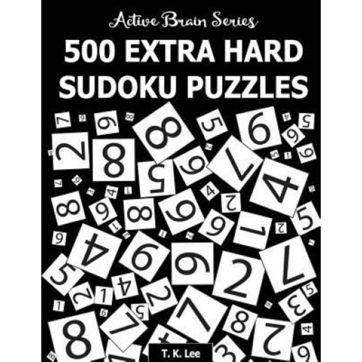 500 Extra Hard Sudoku Puzzles: Active Brain Series Book 4, T. K. Lee (Author)