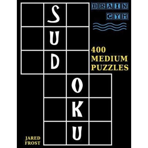 Sudoku: 400 Medium Puzzles to Exercise Your Brain, Jared Frost (Author)