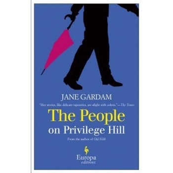 The People on Privilege Hill and Other Stories, Jane Gardam The People on Privilege Hill and Other Stories, Jane Gardam