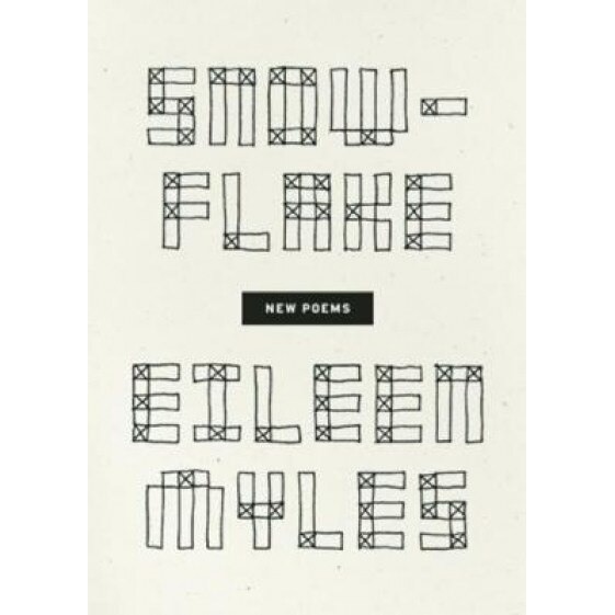 Snowflake/Different Streets, Eileen Myles (Author)