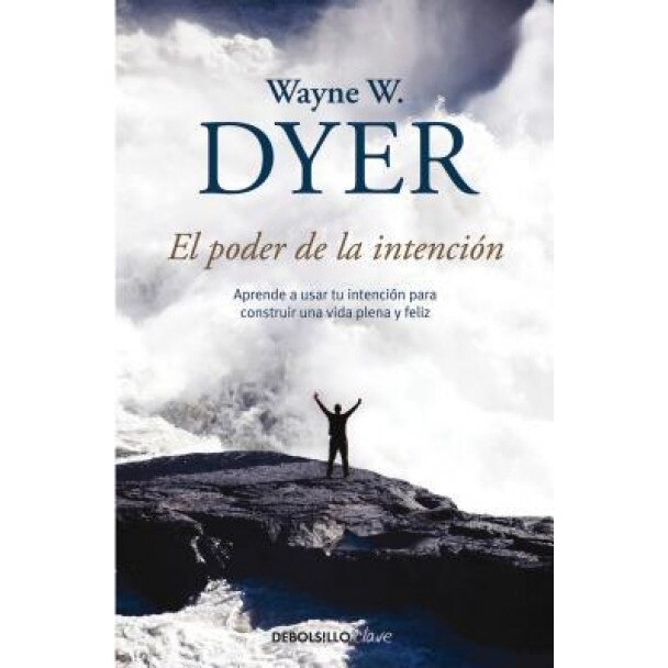 El Poder de La Intencion / The Power of Intention, Wayne Dyer (Author)