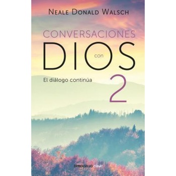 Conversaciones Con Dios 2: Siga Disfrutando de Una Experiencia Extraordinaria / Conversations with God, Book 2: Continue Enjoying an Extraordinary Exp, Neale Donald Walsch (Author) Conversaciones Con Dios 2: Siga Disfrutando de Una Experiencia Extraordinaria / Conversations with God, Book 2: Continue Enjoying an Extraordinary Exp, Neale Donald Walsch (Author)