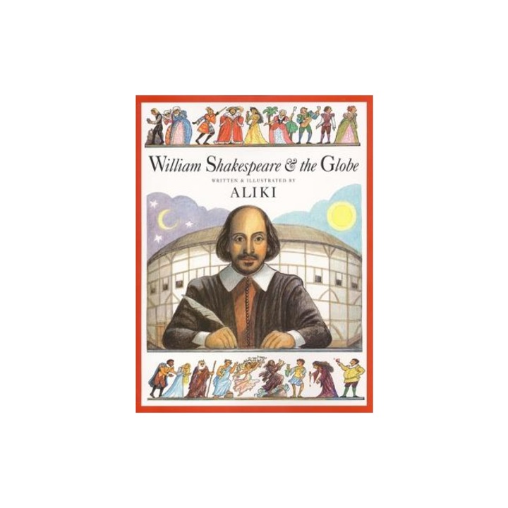 William Shakespeare & the Globe, Aliki