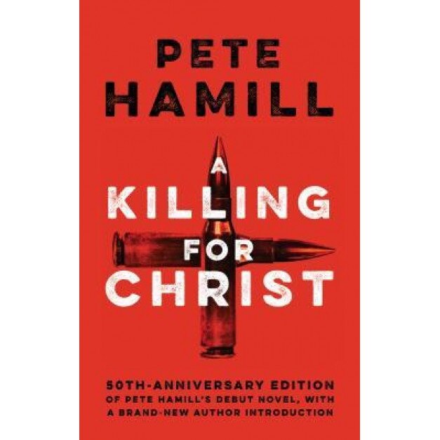 A Killing for Christ, Pete Hamill (Author)