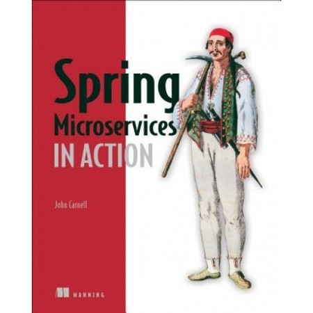 Spring Microservices In Action John Carnell Author Emag Ro