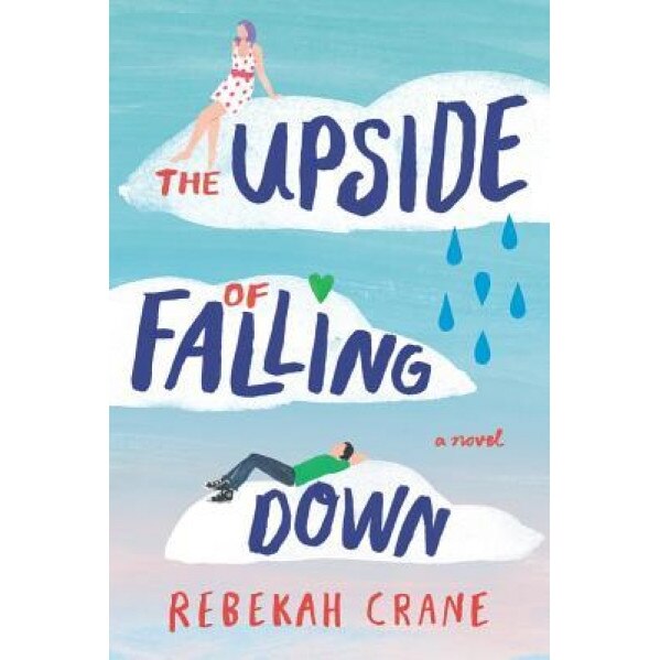 The Upside of Falling Down, Rebekah Crane (Author)