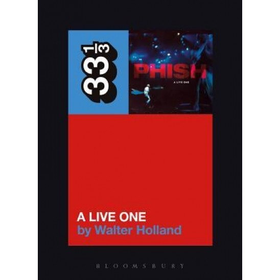 Phish's a Live One, Walter Holland (Author)