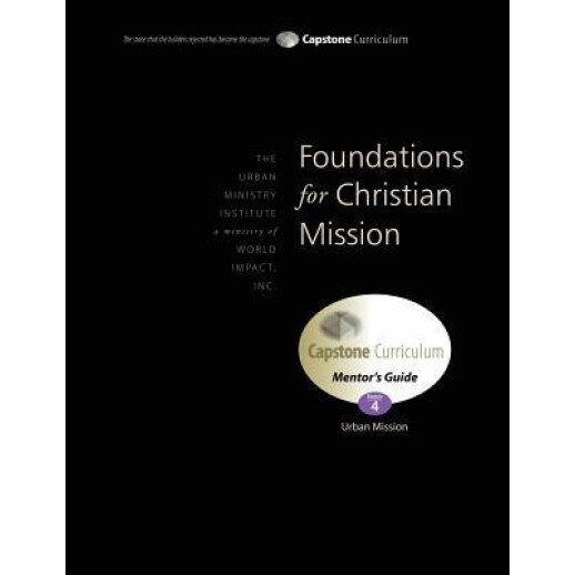 Foundations for Christian Mission, Mentor's Guide: Capstone Module 4, English, Dr Don L. Davis (Author)
